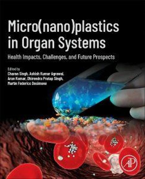 „Micro(nano)plastics in Organ Systems: Health Impacts, Challenges, and Future Prospects“. Design mit Hand und Plastik.