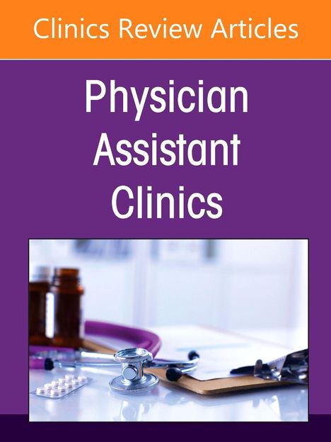 "Clinics Review Articles. Physician Assistant Clinics." Ein Stethoskop, Tabletten und Klemmbretter sind auf einem Tisch.
