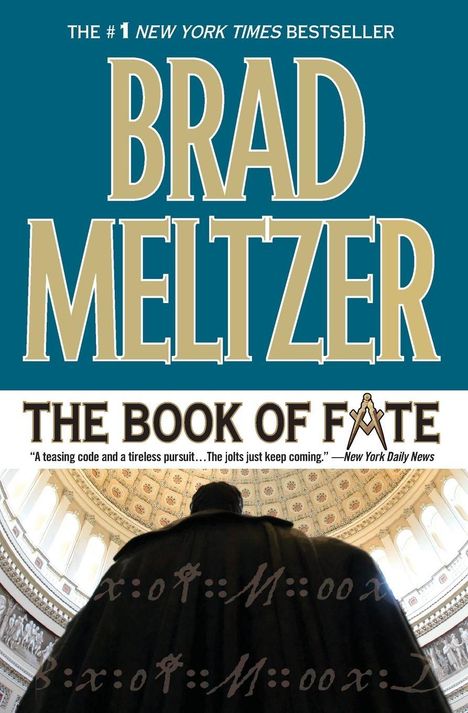 "THE #1 NEW YORK TIMES BESTSELLER. BRAD MELTZER. THE BOOK OF FATE. Eine monumentale Statue von innen betrachtet."