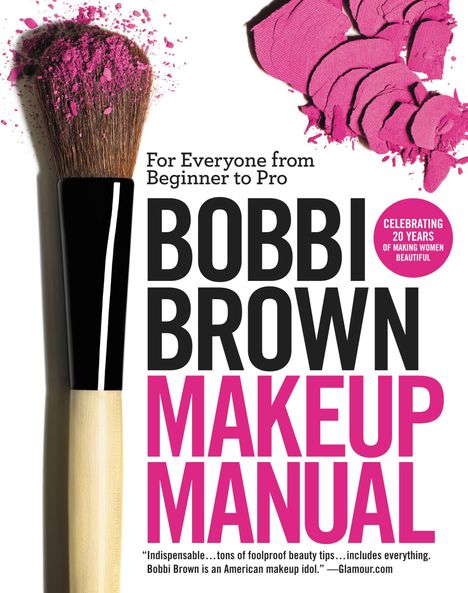 "Bobbi Brown Makeup Manual", Pinsel mit rosa Pulver, Text oben: "For Everyone from Beginner to Pro", runder Sticker rechts: "Celebrating 20 Years".