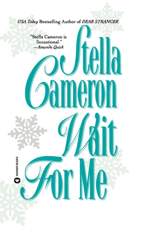 Stella Cameron: Wait for Me, Buch