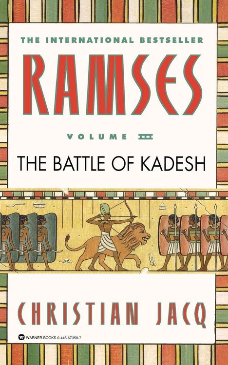 "THE INTERNATIONAL BESTSELLER RAMSES VOLUME III THE BATTLE OF KADESH CHRISTIAN JACQ." Illustration: Ägyptische Krieger.