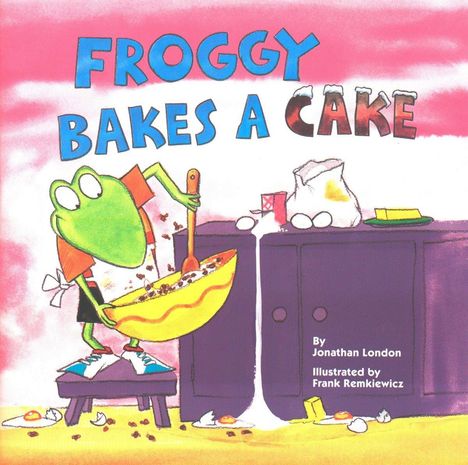 Jonathan London: Froggy Bakes a Cake, Buch