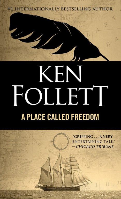 Ken Follett (geb. 1949): A Place Called Freedom, Buch