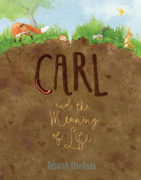 Deborah Freedman: Carl and the Meaning of Life, Buch