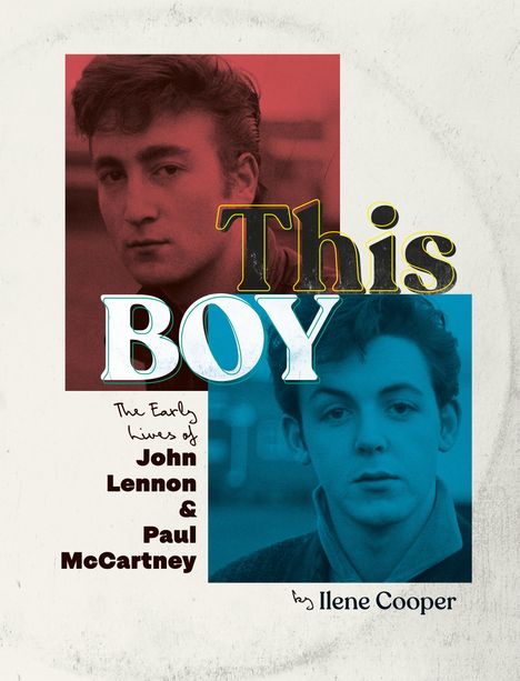 Ilene Cooper: This Boy: The Early Lives of John Lennon &amp; Paul McCartney, Buch