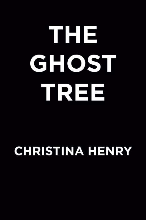 Christina Henry: The Ghost Tree, Buch