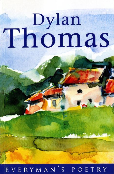 Dylan Thomas: Dylan Thomas: Everyman Poetry, Buch