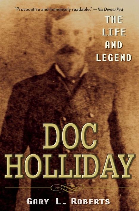 Gary L. Roberts: Doc Holliday, Buch
