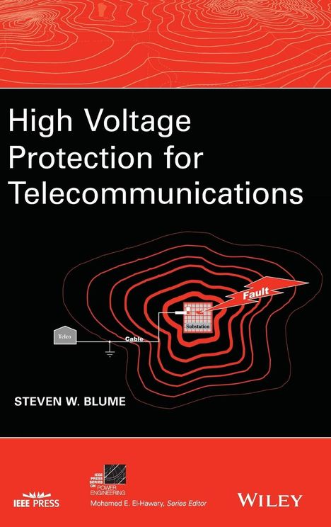 Steven W Blume: High Voltage Protection for Telecommunications, Buch