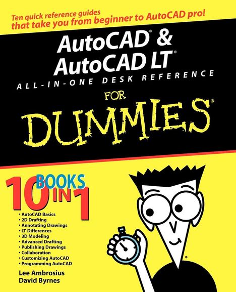 David Byrnes: AutoCAD and AutoCAD LT All-In-One Desk Reference for Dummies, Buch