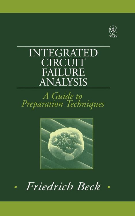 Friedrich Beck: Integrated Circuit Failure Analysis, Buch