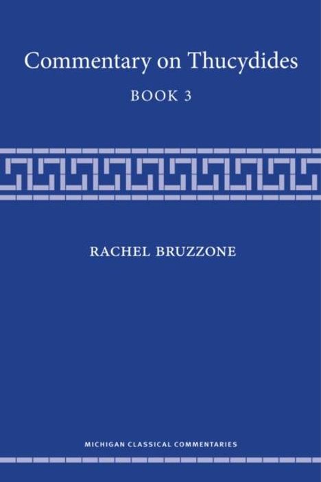 Rachel Bruzzone: Commentary on Thucydides, Book 3, Buch