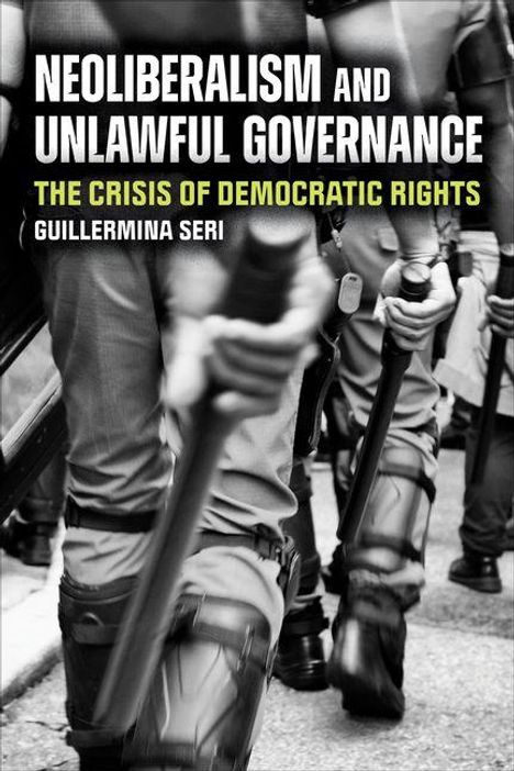 "NEOLIBERALISM AND UNLAWFUL GOVERNANCE: THE CRISIS OF DEMOCRATIC RIGHTS" von Guillermina Seri. Polizisten mit Schlagstöcken.