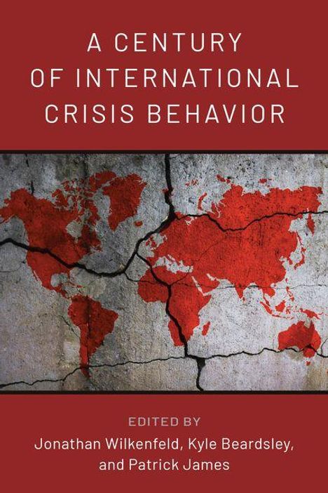 Titel: "A Century of International Crisis Behavior".  
Herausgeber: Jonathan Wilkenfeld, Kyle Beardsley, Patrick James.  
Illustration: Rote Weltkarte auf strukturiertem Hintergrund.