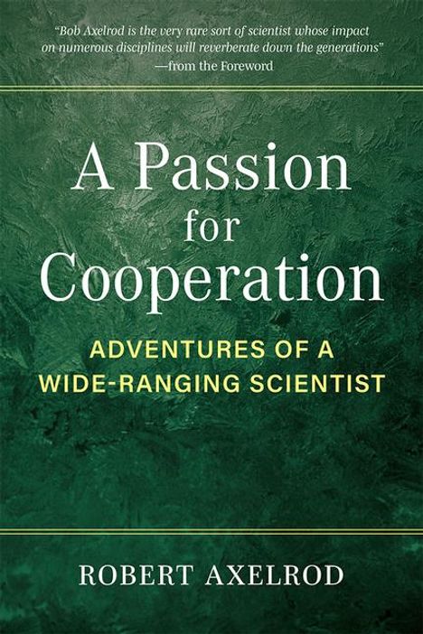 Robert Axelrod: A Passion for Cooperation, Buch