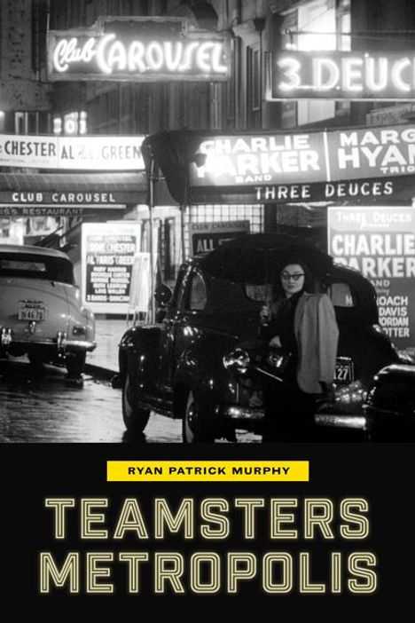 Ryan Patrick Murphy: Teamsters Metropolis, Buch