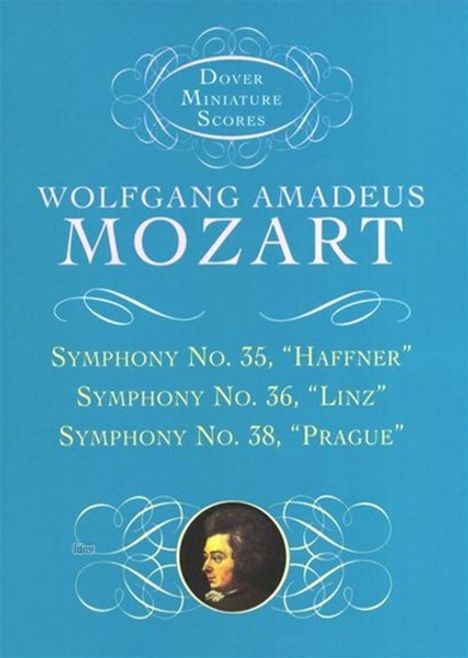 Wolfgang Amadeus Mozart: Symphonies Nos. 35, 36, &amp; 38, Noten