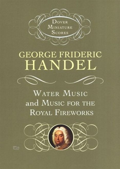 Georg Friedrich Händel: Water Music And Music For The Royal Fireworks, Noten