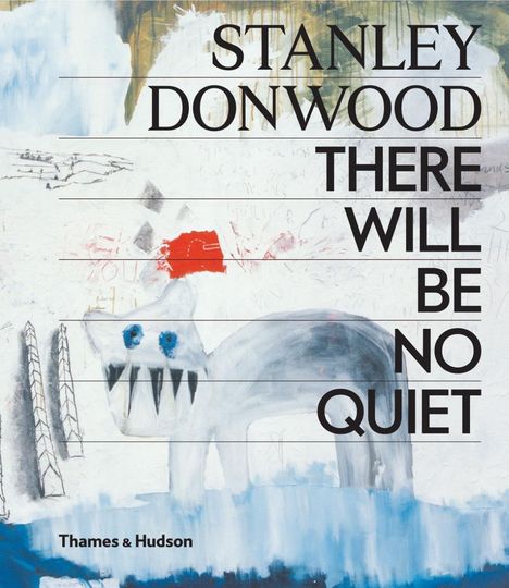 Stanley Donwood: Stanley Donwood: There Will Be No Quiet, Buch