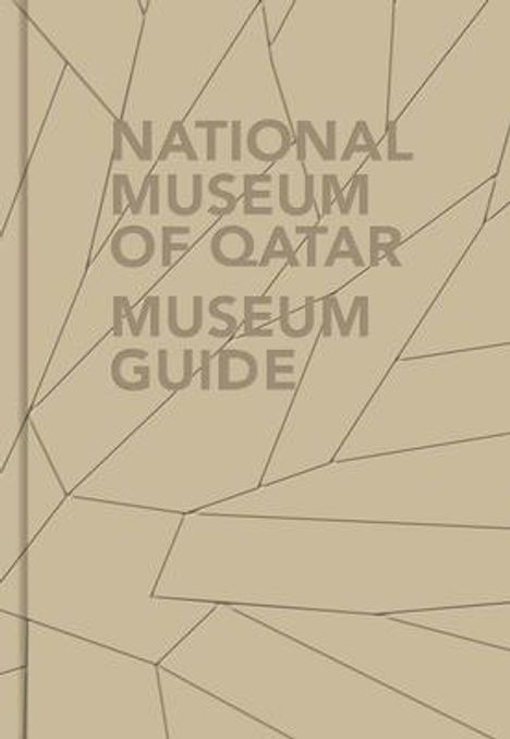 Museum of Qatar: National Museum of Qatar: Museum Guide, Buch