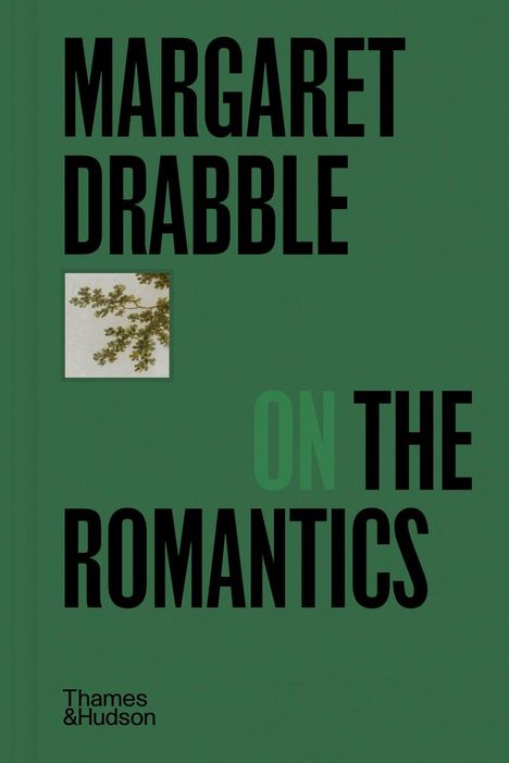 Margaret Drabble: Margaret Drabble on the Romantics, Buch