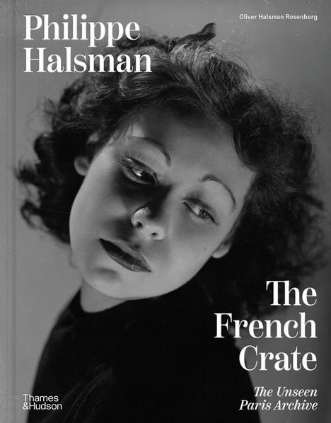 „Philippe Halsman“, „Oliver Halsman Rosenberg“, „The French Crate“, „The Unseen Paris Archive“. Schwarz-weiß Porträt einer Frau.