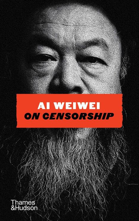 Ai Weiwei: AI Weiwei on Censorship, Buch