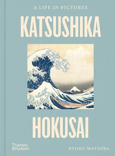Text: "A Life in Pictures", "Katsushika Hokusai", "Ryoko Matsuba". Illustration: Große Welle vor Kanagawa.