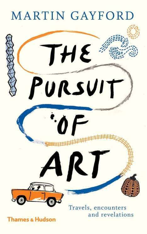Martin Gayford: The Pursuit of Art, Buch