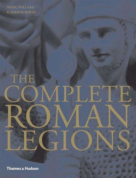 Nigel Pollard: The Complete Roman Legions, Buch