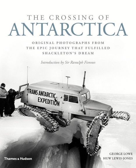 George Lowe: The Crossing of Antarctica, Buch