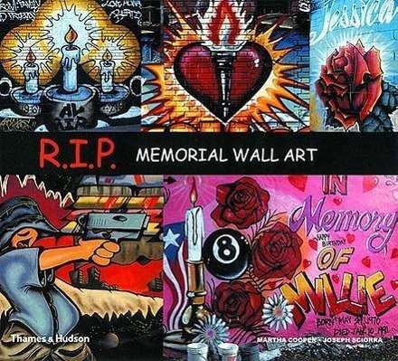 Martha Cooper: R.I.P: Memorial Wall Art, Buch