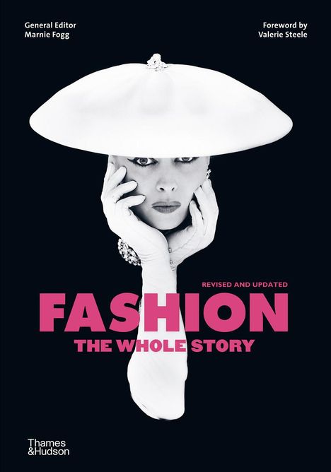 Marnie Fogg: Fashion: The Whole Story, Buch