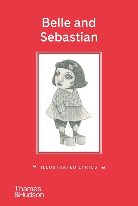 Stuart Murdoch: Belle and Sebastian: Illustrated Lyrics, Buch