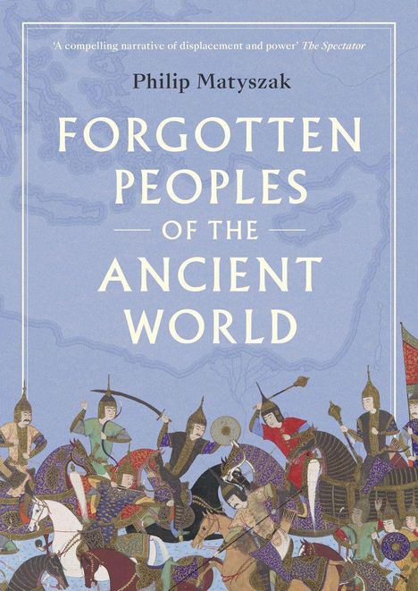 Philip Matyszak: Forgotten Peoples of the Ancient World, Buch