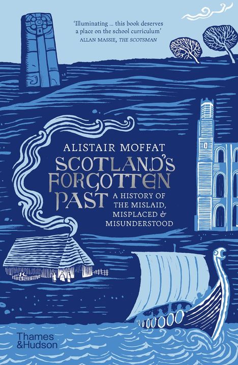 Alistair Moffat: Scotland's Forgotten Past, Buch