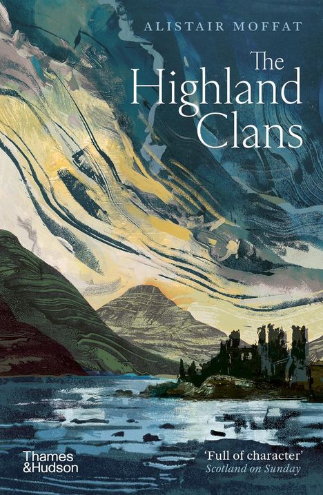 Alistair Moffat: The Highland Clans, Buch