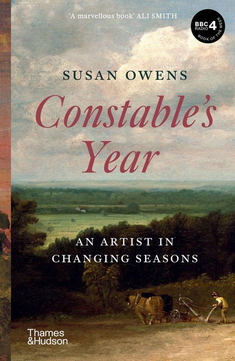 "Constable’s Year: An Artist in Changing Seasons" von Susan Owens. Landschaftsgemälde mit Feld und Pflug.