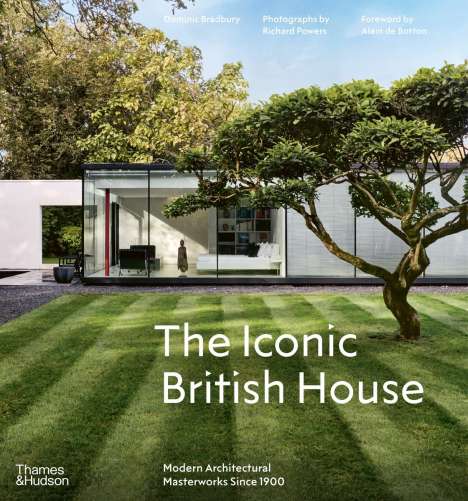 Dominic Bradbury: The Iconic British House, Buch