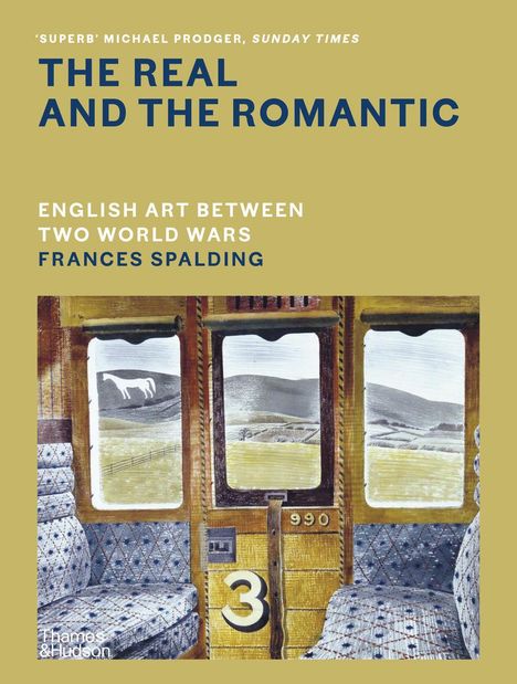 Frances Spalding: The Real and the Romantic: English Art Between Two World Wars - A Times Best Art Book of 2022, Buch