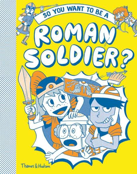 Philip Matyszak: So You Want to Be a Roman Soldier?, Buch