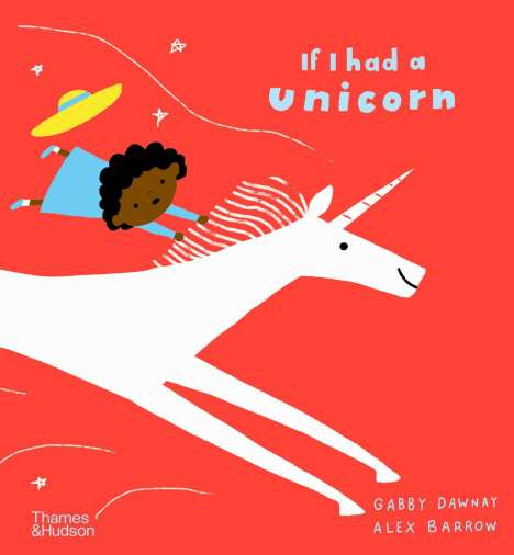 Gabby Dawnay: If I Had a Unicorn, Buch