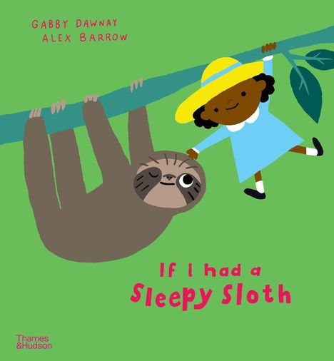 Gabby Dawnay: If I had a sleepy sloth, Buch