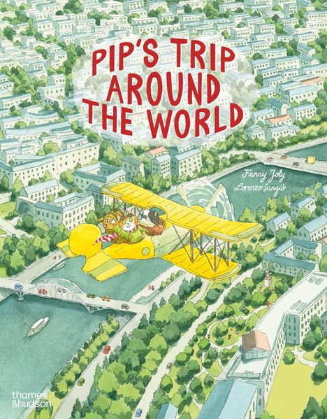 Fanny Joly: Pip's Trip Around the World, Buch