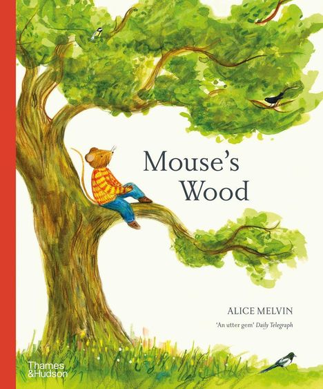 "Mouse’s Wood" von Alice Melvin. Eine Illustration zeigt eine Maus in einem Baum, umgeben von Vögeln und Wiesen.