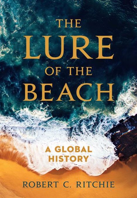Robert C Ritchie: The Lure of the Beach, Buch