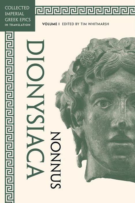 "Collected Imperial Greek Epics in Translation, Volume I, Edited by Tim Whitmarsh. Dionysiaca Nonnus. Antike Büste in Grün."