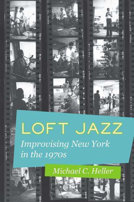 Michael C. Heller: Loft Jazz, Buch