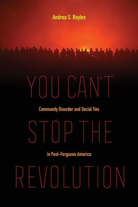 Andrea S. Boyles: Boyles, A: You Can't Stop the Revolution, Buch